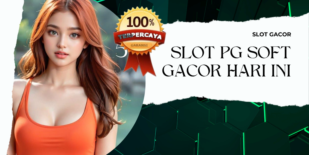 Slot PG Soft Gacor Hari Ini